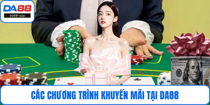 Các chương trình khuyến mãi tại DA88