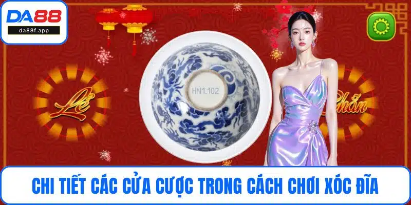 Chi tiết các cửa cược cần hiểu trong cách chơi xóc đĩa