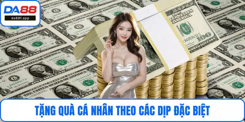 Tặng quà cá nhân theo các dịp đặc biệt